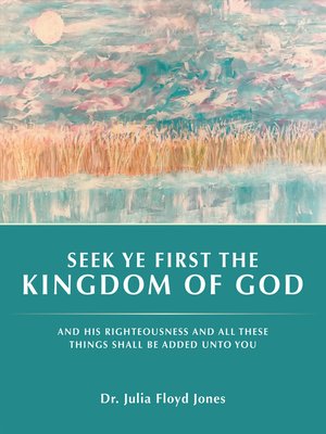 cover image of Seek Ye First the Kingdom of God